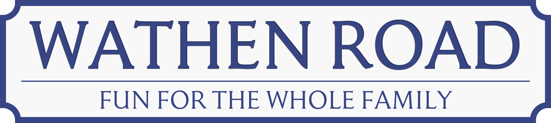 Wathen Road - Fun for the whole family